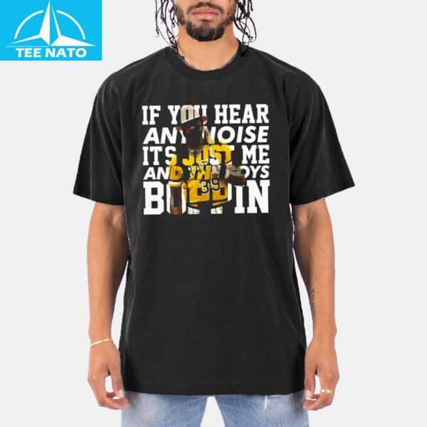Dave Parker If You Hear Noise it's Just me and the boys Shirt