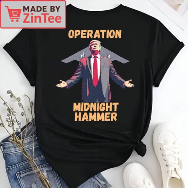 Donald Trump Operation Midnight Hammer Shirt