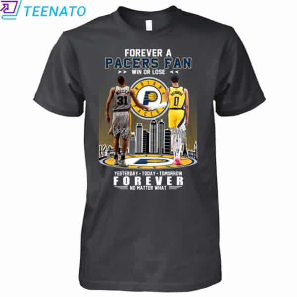 Forever A Pacers Fan Win Or Lose Shirt