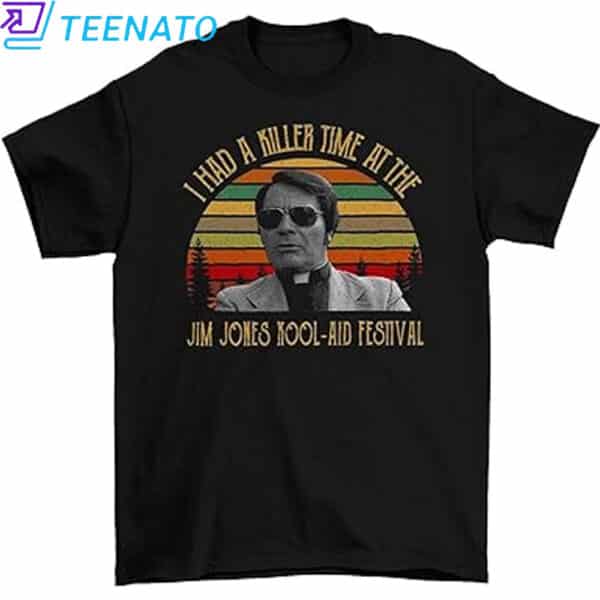 Jim Jones I Had Killer Time at The Jim Jones Kool Aid Festival Vintage T-Shirt